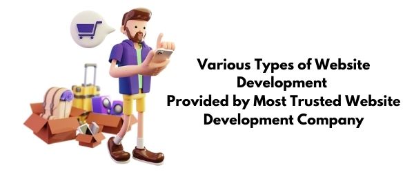 various types of website development provided by most trusted website development company in india